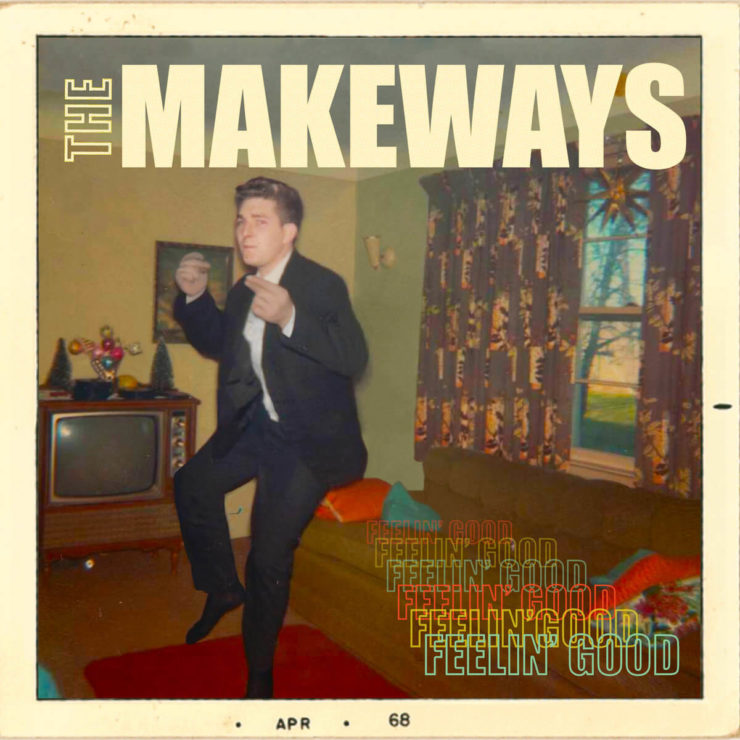 The Makeways "Feelin' Good" EP cover